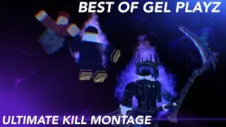BEST OF GEL PLAYZ [10K SPECIAL KILL MONTAGE]