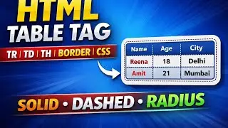 HTML Table Tag Full Tutorial | TR TD TH | Border Style, Collapse, Radius | HSLC SEBA