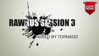 RAWKUS SESSIONS 3 | SOUTH AFRICAN DEEP HOUSE | TORNADO