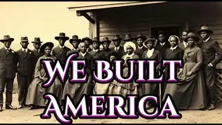 Black People Built America