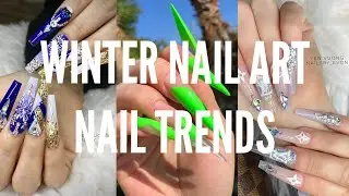 TOP WINTER ACRYLIC NAIL ART NAIL TRENDS GOING INTO 2020 COMPILATION PART 3| NAIL ART NAIL TRENDS