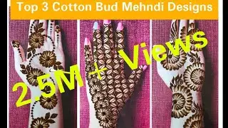 Top 3 Mehndi Designs with Cotton Bud - Easy Simple Mehndi Design for Front and Back Hands