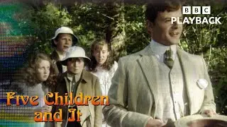 The Children Meet Their Eldest Brother! | Five Children and It | BBC Playback