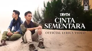 THE TRUTH  - CINTA SEMENTARA (OFFICIAL LYRICS VIDEO)