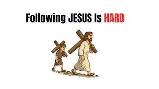 What It REALLY Means to FOLLOW JESUS
