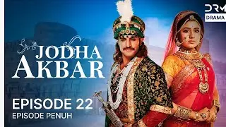 Jodha Akbar | Episode 22 | Seri India Bahasa Indonesia | G41X
