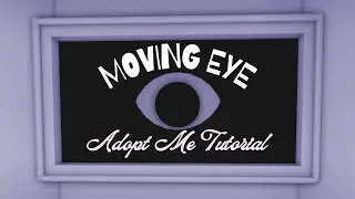 Adopt Me Moving Eye Tutorial