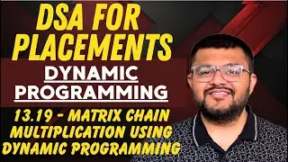 13.19 Matrix Chain Multiplication Algorithm Using Dynamic Programming