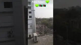 feni town 💚💚🇧🇩🇧🇩 #feninews @@ #duet