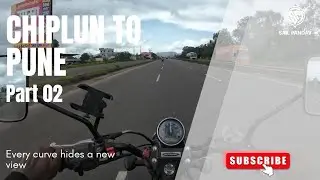 CHIPLUN TO PUNE | PART 02 |