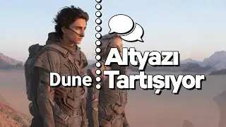 Altyazı Tartışıyor: Dune