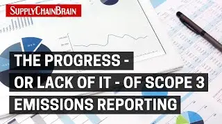 The Progress - or Lack of It - of Scope 3 Emissions Reporting