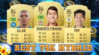 BEST 75K TEAM FIFA 19 | INSANE 75K HYBRID FIFA 19!!!