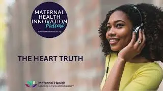 Maternal Heart Health with The Heart Truth | MHLIC