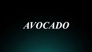 Learn How to Pronounce 'Avocado'! The Essential Guide