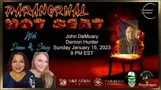 Paranormal Hotseat-Demon Hunter John DeMuary