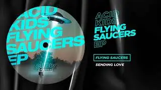Acid Kids - Flying Saucers