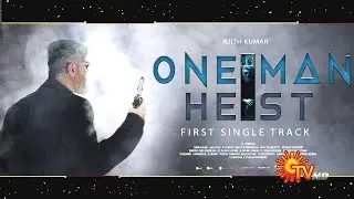 ONE MAN HEIST - Thala61 First Single Track | Ajith Kumar  | Ghibran | H Vinoth | Boney Kapoor