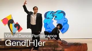 Virtual Dance Performance | Gend[H]er