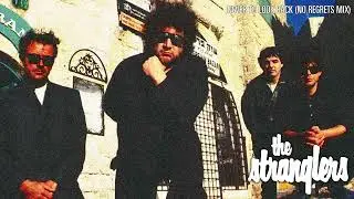 The Stranglers - Never To Look Back (No Regrets Mix)
