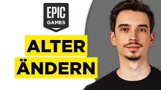 Epic Games Alter &Auml;ndern (2026) - So Einfach Geht's!