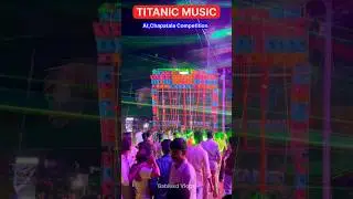 Titanic Music Chapatala Box Competition 2024 || Titanic Music Competition Video 2024