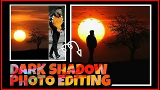 Dark Shadow Photo Editing | Sunlight Effect | Best Sunset Photo Editing | Picsart Editing | 2020