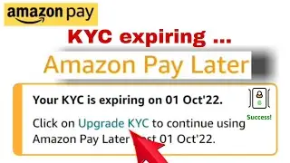 Upgrade KYC Amazon Pay Later | KYC Expiring Amazon Pay Later