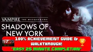 Vampire:The Masquerade - Shadows Of New York - 100% Achievement Guide! *EASY 25 Minute Completion*