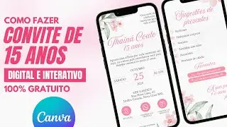 Como Criar um Convite de 15 Anos Virtual e Interativo no Canva | GR&Aacute;TIS e 100% Online