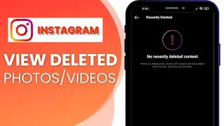 How To View Deleted Instagram Photos/Videos Easily