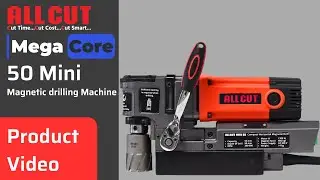 Magnetic Drilling Machine | ALLCUT | Portable Magnetic Drill.