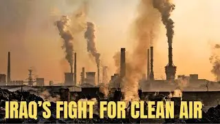 Iraq's Fight for Clean Air