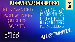 JEE Advanced 2020 FAQs | JEE Advanced registration 2020 , Form fill up | JOSAA counselling 2020