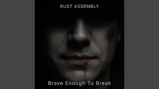 Brave Enough to Break