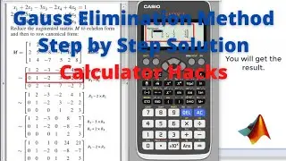 Пошаговое решение метода исключения Гаусса | Хаки для калькулятора | Casio fx-991 EX