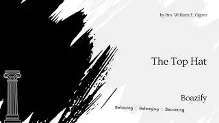 The Top Hat by William E. Ogren 🎩 The Raising of a Son 🔨 Masonic Poem of Fatherhood & Brotherhood 🤍
