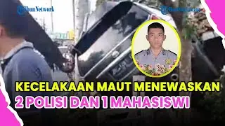 🔵 KORBAN BERTAMBAH! KECELAKAAN MAUT MOBIL POLISI TEWASKAN 3 ORANG