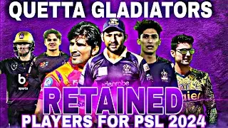 PSL 9 DRAFT UPDATE | QUETTA GLADIATORS RETAINED PLAYERS FOR PSL 9 2024 | HBL PSL 9 2024