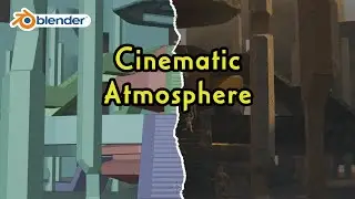 Blender Cinematic Atmosphere - Beginner Tutorial