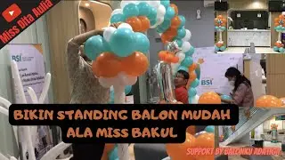 Full Dekorasi Tutorial 💯 - Balon Decoration at BSI KENDAL 😍