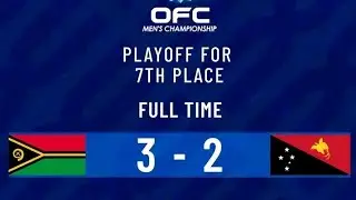 PNG🇵🇬 vs Vanuatu🇻🇺 | OFC 2024  U-19 Men's Championship| 7th place playoffs|  All goals Highlights.