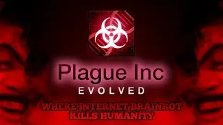 Brainrot causes The Apocalypse | Plague Inc: Evolved | TheReaper Playz