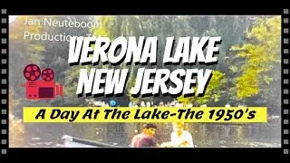 Verona Lake, New Jersey. RARE REDISCOVERED FILM. Summer Fun In The Sun. {1950's} {4K Color 30 fps}