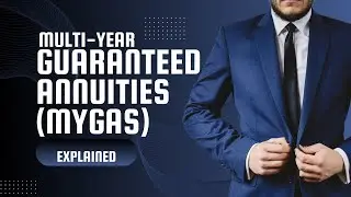 Multi-Year Guaranteed Annuities (MYGAs) EXPLAINED: Secure Your Financial Future
