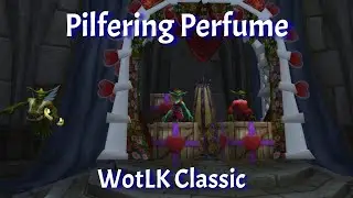 Pilfering Perfume/Love is in the Air--WotLK Classic