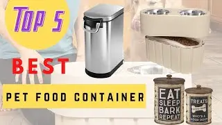 Update Best Pet Food Container 2021