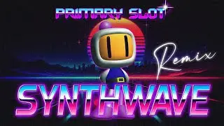 Bomberman Hero - Milky Synthwave [Primary Slot Remix]