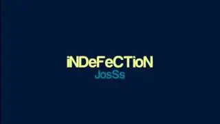 JosSs - iNDeFeCTioN