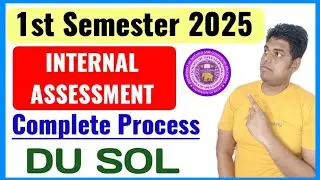 DU SOL First Semester Internal Assessment Complete Process 2025 | SOL Internal Assessment 2025_1st